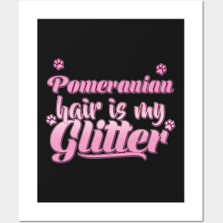 Pomeranian Hair Is My Glitter - Dog Gift graphic print Posters and Art